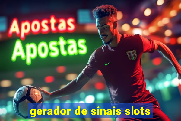 gerador de sinais slots